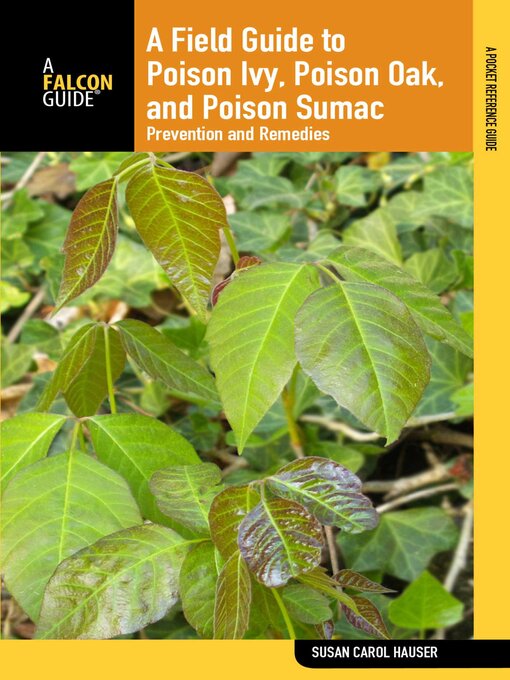 Title details for Field Guide to Poison Ivy, Poison Oak, and Poison Sumac by Susan Carol Hauser - Available